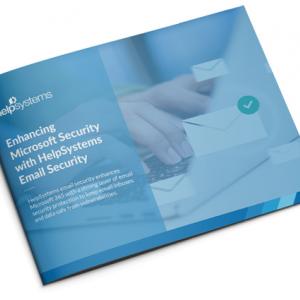 Enhancing Microsoft with HelpSystems Email Security